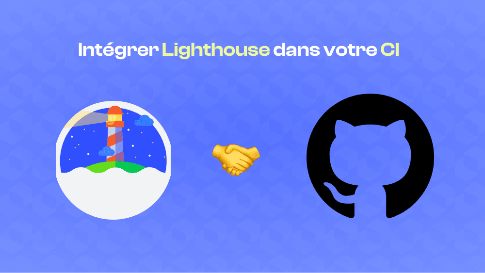 Comment intégrer Lighthouse dans un projet Next.js avec GitHub cover