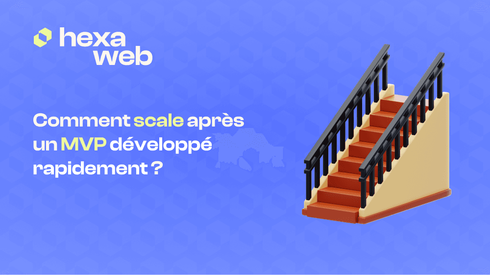 Comment scaler un projet SaaS ou e-commerce après un MVP développé rapidement cover