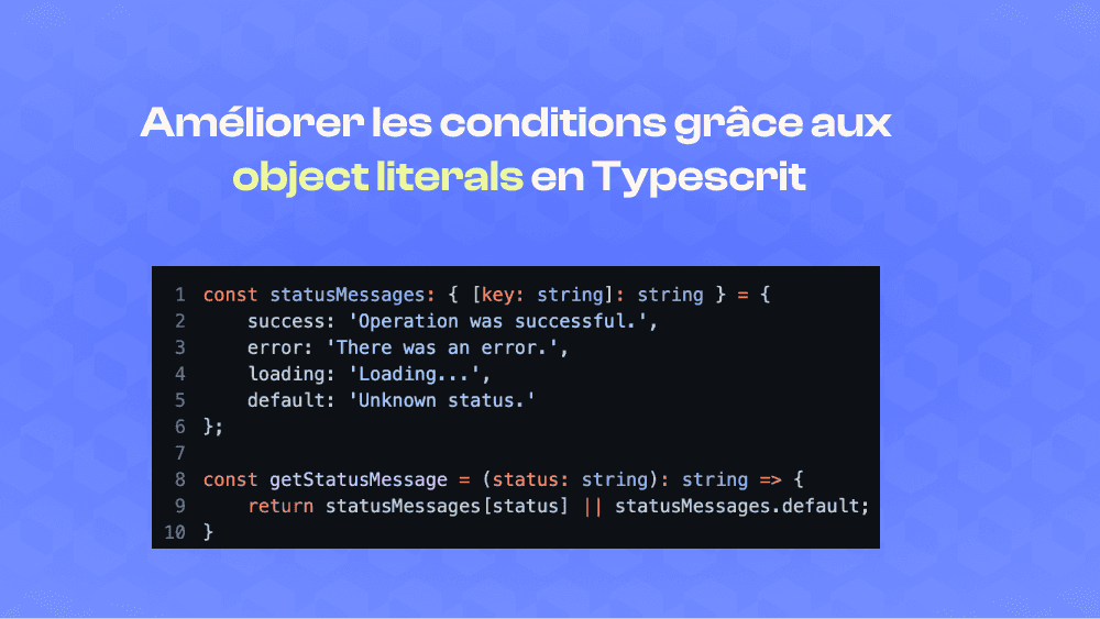 Utiliser les object literals pour améliorer les conditions cover