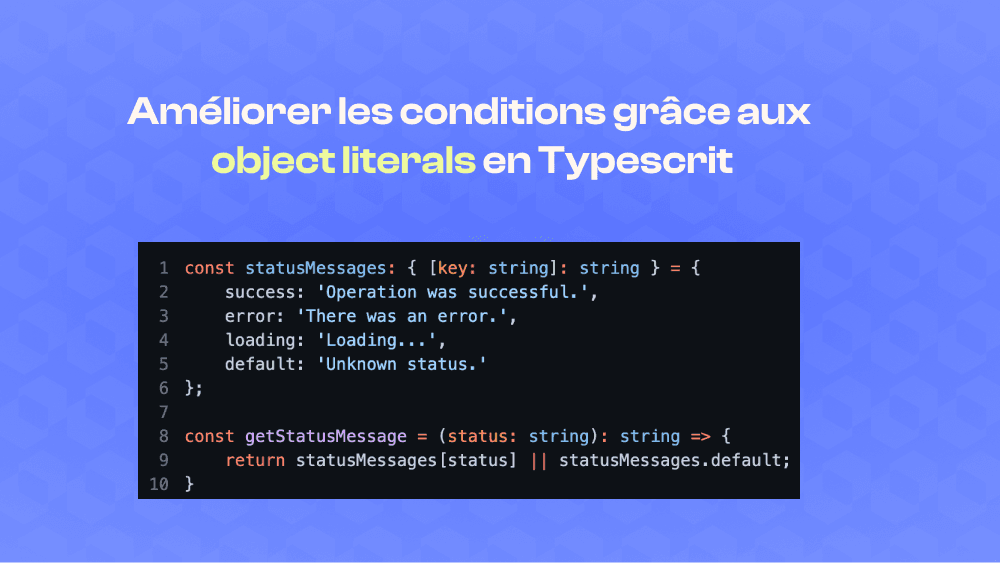 Utiliser les object literals pour améliorer les conditions cover