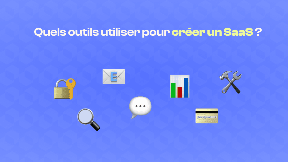 Quels outils utiliser pour créer un SaaS en 2025 ? cover
